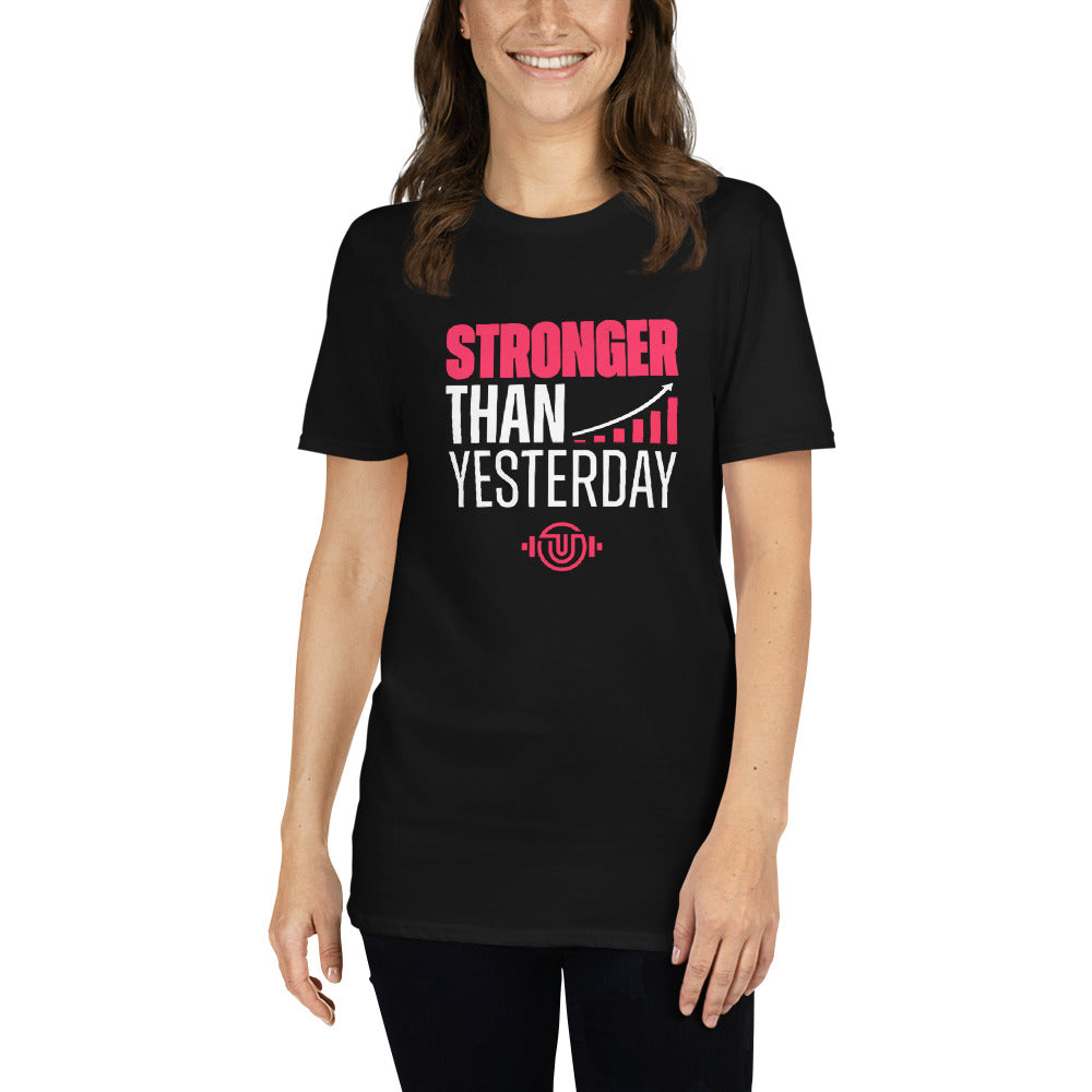 Stronger than Yesterday Women's T-Shirt